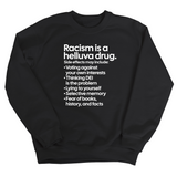 Racism Is a Helluva Drug Unisex Sweatshirt-Sweatshirt-The Original God Ain't Petty But I Am