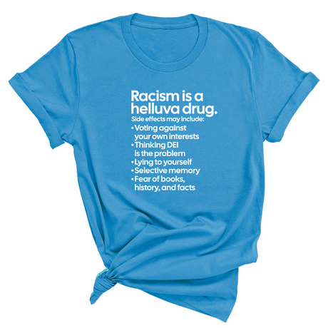 Racism Is a Helluva Drug Unisex Tee-T-Shirt-The Original God Ain't Petty But I Am
