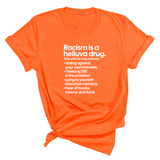 Racism Is a Helluva Drug Unisex Tee-T-Shirt-The Original God Ain't Petty But I Am