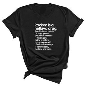 Racism Is a Helluva Drug Unisex Tee-T-Shirt-The Original God Ain't Petty But I Am