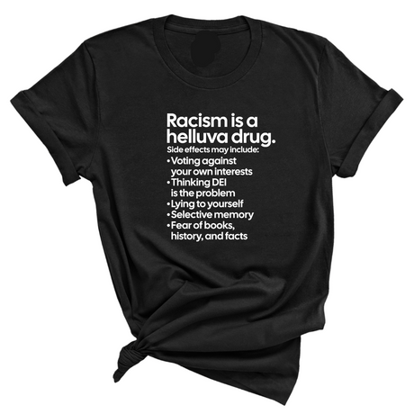 Racism Is a Helluva Drug Unisex Tee-T-Shirt-The Original God Ain't Petty But I Am