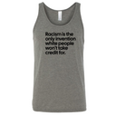 Racism Is the Only Invention White People Won’t Take Credit For Unisex Tank Top-T-Shirt-The Original God Ain't Petty But I Am