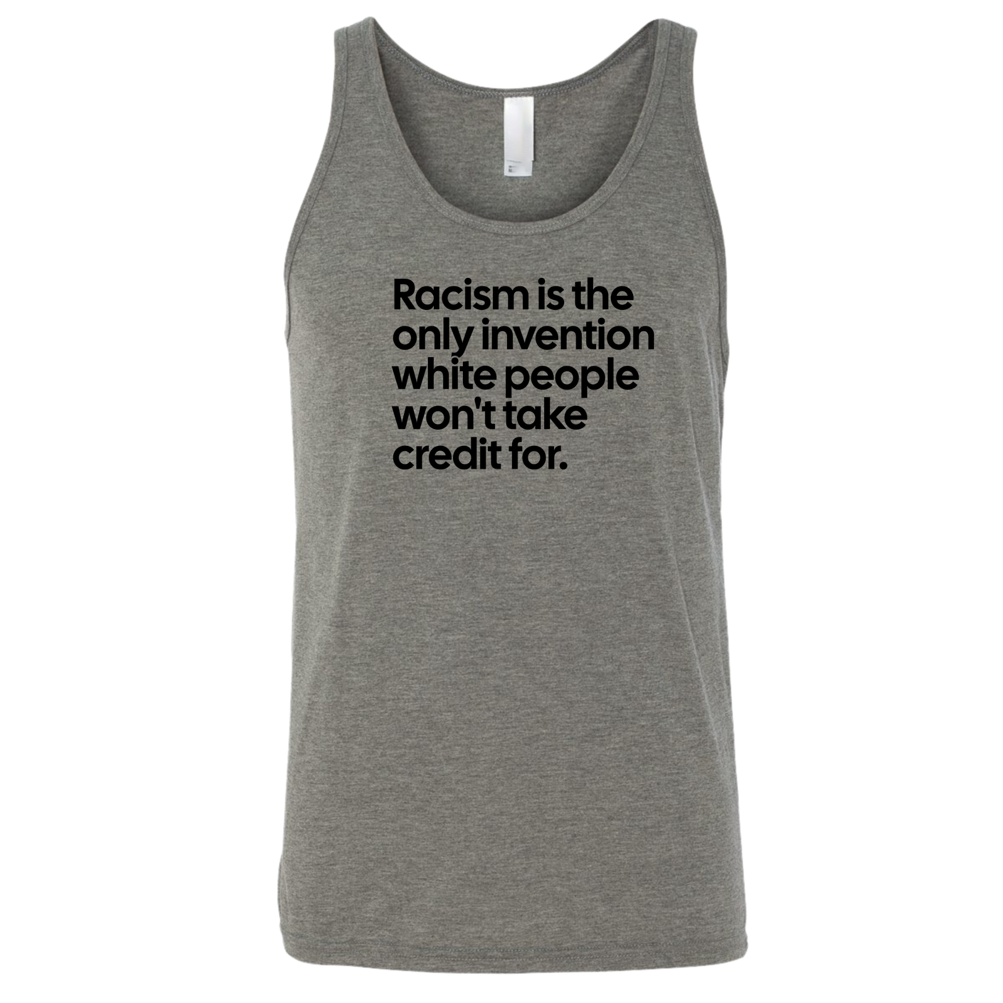 Racism Is the Only Invention White People Won’t Take Credit For Unisex Tank Top-T-Shirt-The Original God Ain't Petty But I Am