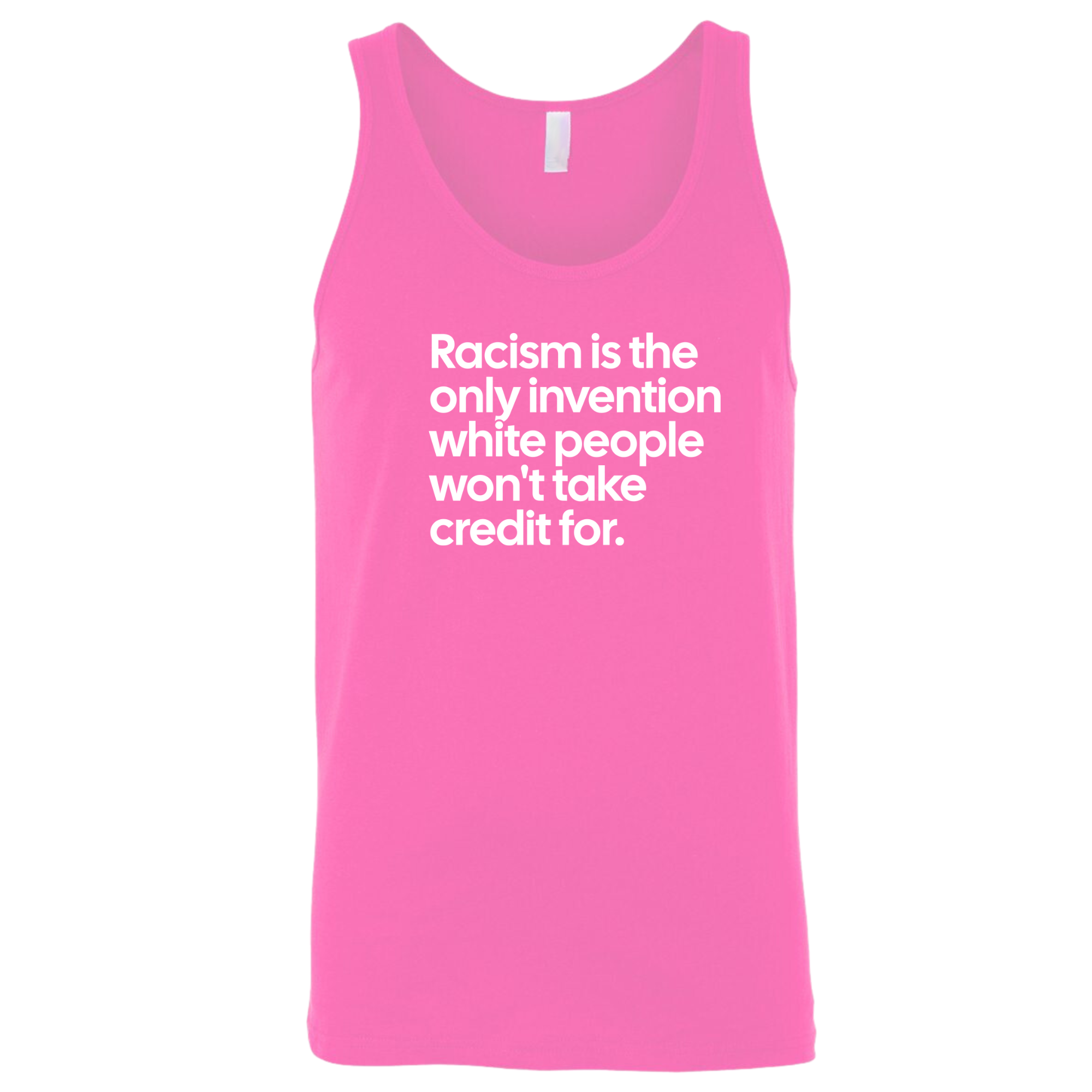 Racism Is the Only Invention White People Won’t Take Credit For Unisex Tank Top-T-Shirt-The Original God Ain't Petty But I Am
