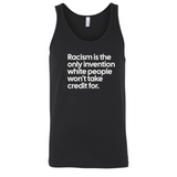 Racism Is the Only Invention White People Won’t Take Credit For Unisex Tank Top-T-Shirt-The Original God Ain't Petty But I Am