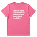 Racism Is the Only Invention White People Won’t Take Credit For Unisex Tee-T-Shirt-The Original God Ain't Petty But I Am