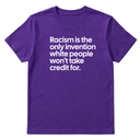 Racism Is the Only Invention White People Won’t Take Credit For Unisex Tee-T-Shirt-The Original God Ain't Petty But I Am