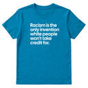 Racism Is the Only Invention White People Won’t Take Credit For Unisex Tee-T-Shirt-The Original God Ain't Petty But I Am