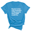 Racism Is the Only Invention White People Won’t Take Credit For Unisex Tee-T-Shirt-The Original God Ain't Petty But I Am