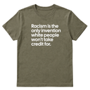 Racism Is the Only Invention White People Won’t Take Credit For Unisex Tee-T-Shirt-The Original God Ain't Petty But I Am