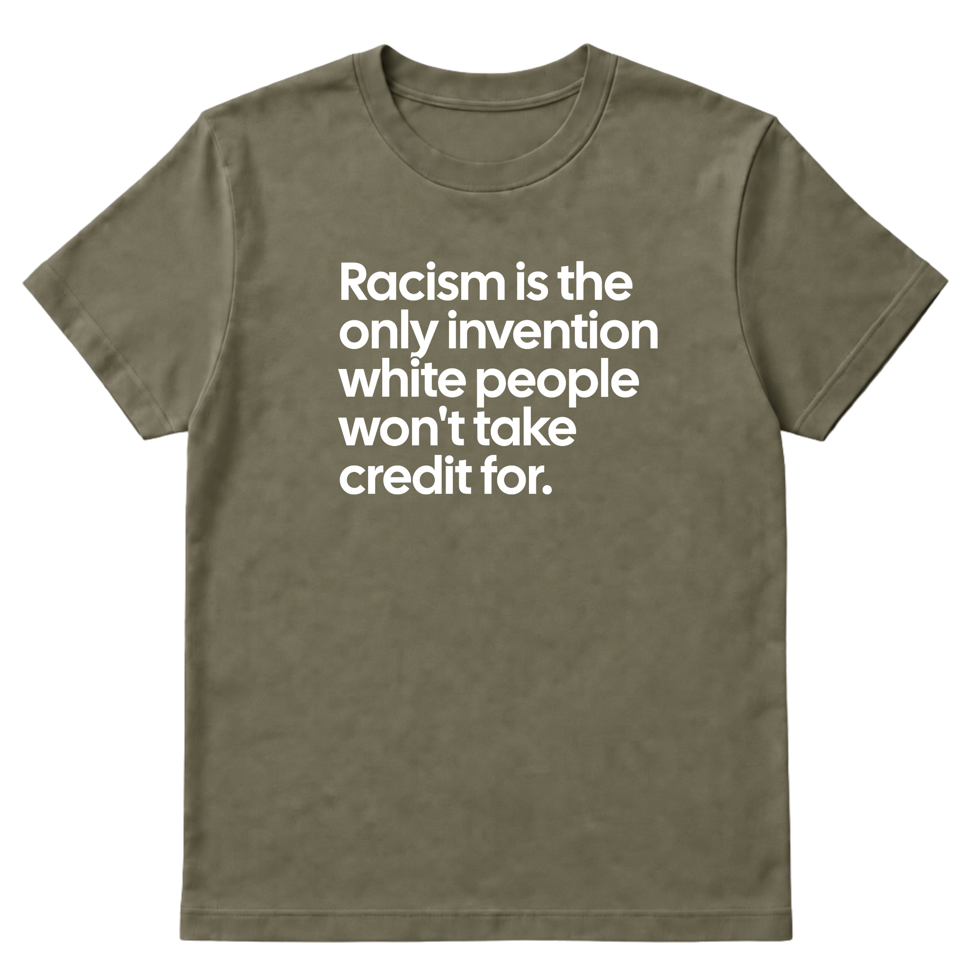 Racism Is the Only Invention White People Won’t Take Credit For Unisex Tee-T-Shirt-The Original God Ain't Petty But I Am