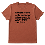 Racism Is the Only Invention White People Won’t Take Credit For Unisex Tee-T-Shirt-The Original God Ain't Petty But I Am