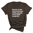 Racism Is the Only Invention White People Won’t Take Credit For Unisex Tee-T-Shirt-The Original God Ain't Petty But I Am