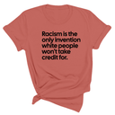 Racism Is the Only Invention White People Won’t Take Credit For Unisex Tee-T-Shirt-The Original God Ain't Petty But I Am