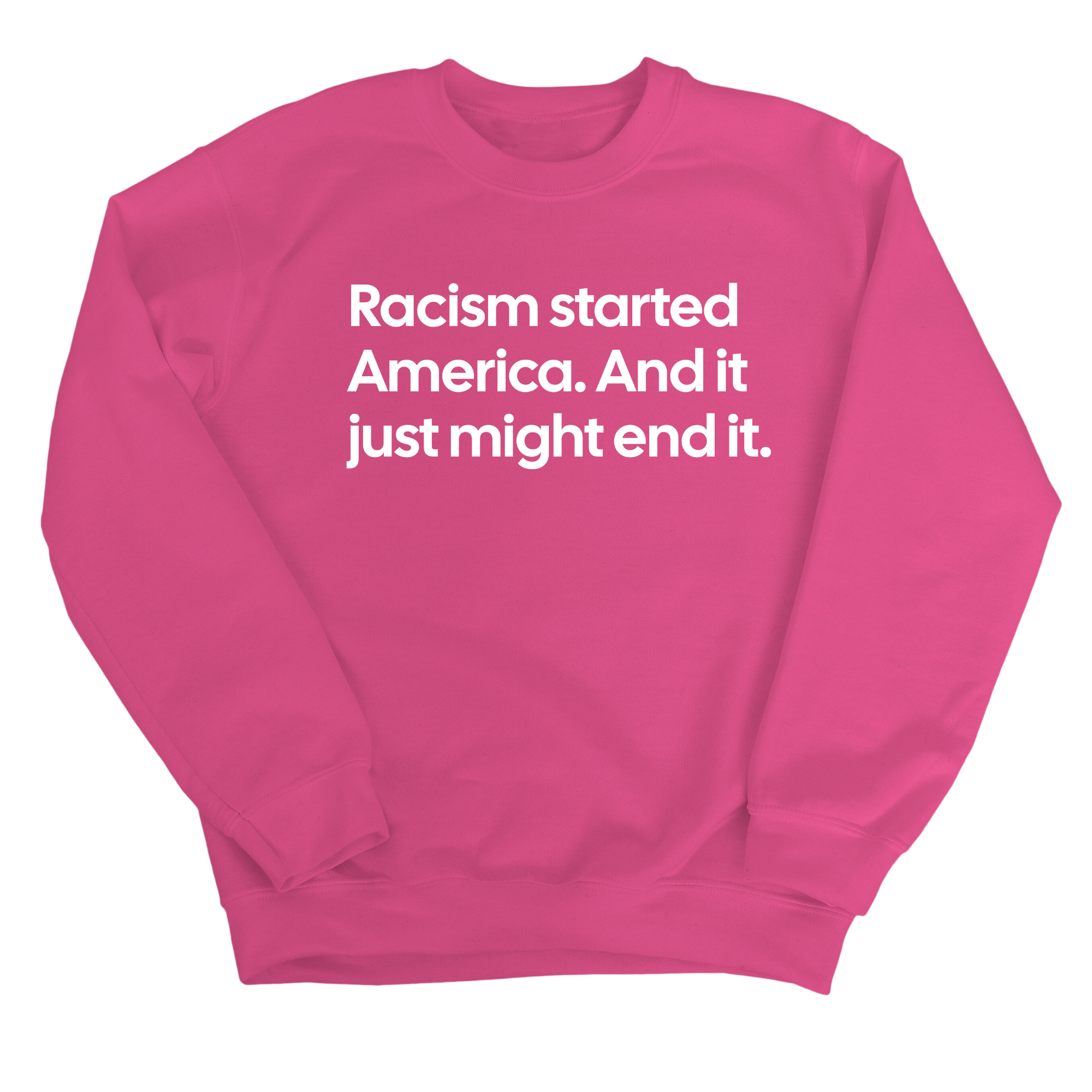 Racism Started America. And It Just Might End It Unisex Sweatshirt-Sweatshirt-The Original God Ain't Petty But I Am
