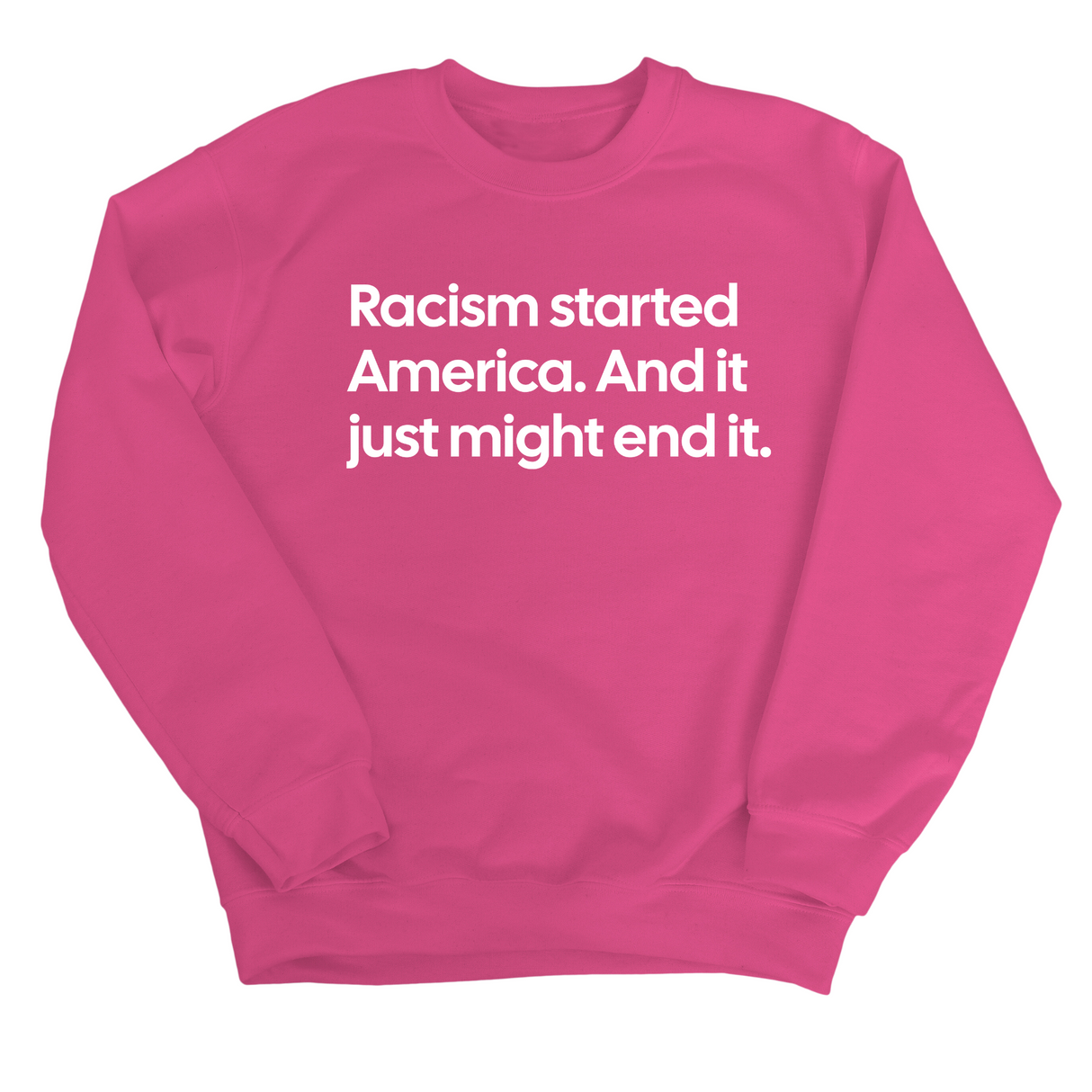 Racism Started America. And It Just Might End It Unisex Sweatshirt-Sweatshirt-The Original God Ain't Petty But I Am