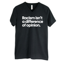 Racism isn't a Difference of Opinion *BLACK V-NECK* Unisex Tee-T-Shirt-The Original God Ain't Petty But I Am