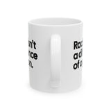 Racism isn't a Difference of Opinion Mug 11oz (White & Black)-Mug-The Original God Ain't Petty But I Am