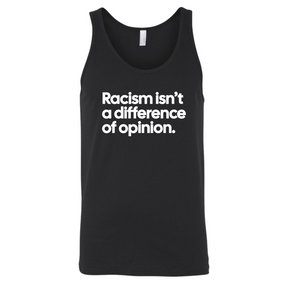 Racism isn't a Difference of Opinion Unisex Tank Top-T-Shirt-The Original God Ain't Petty But I Am
