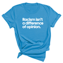 Racism isn't a Difference of Opinion Unisex Tee-T-Shirt-The Original God Ain't Petty But I Am