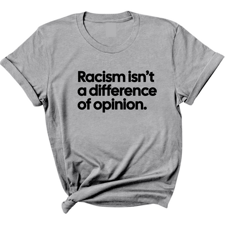 Racism isn't a Difference of Opinion Unisex Tee-T-Shirt-The Original God Ain't Petty But I Am
