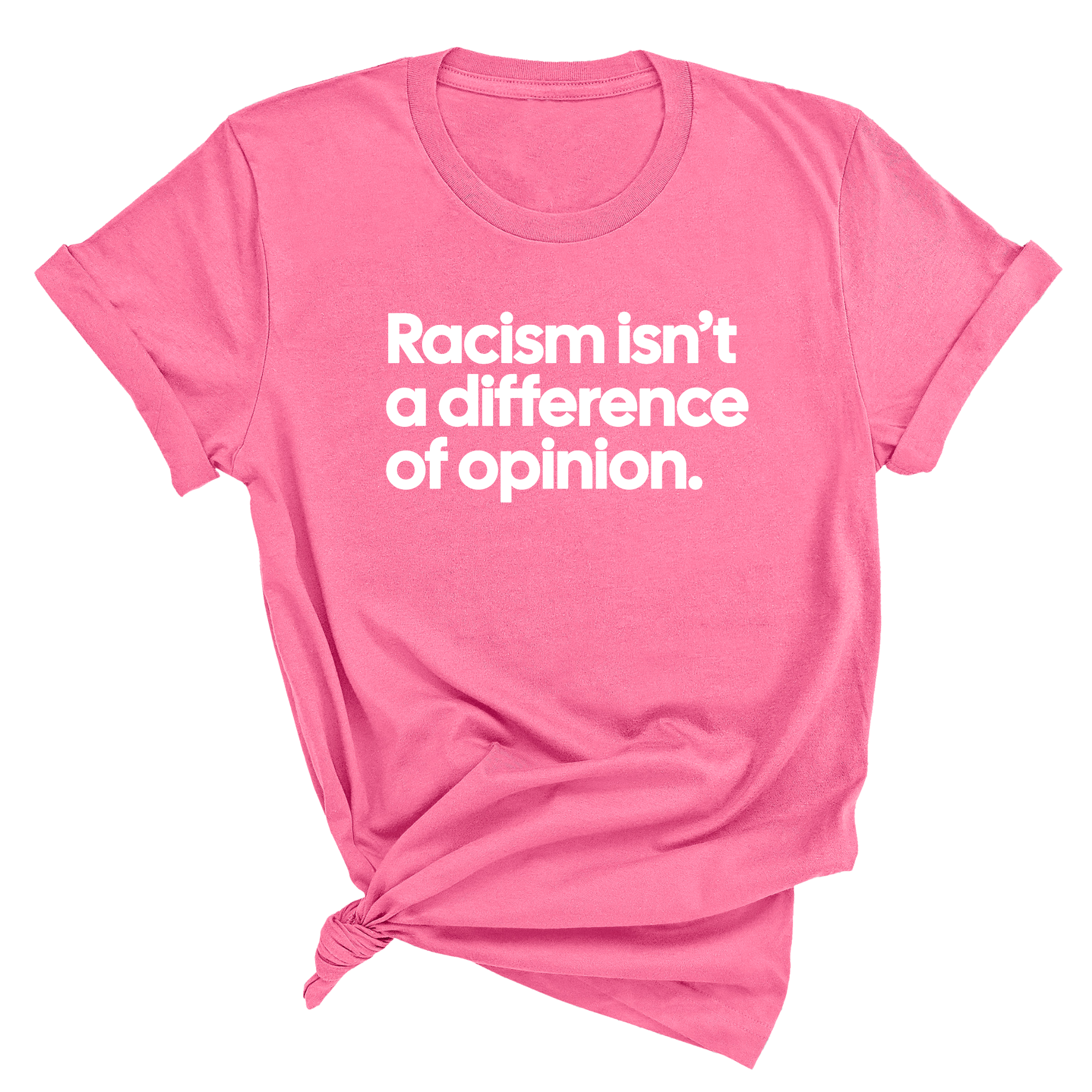 Racism isn't a Difference of Opinion Unisex Tee-T-Shirt-The Original God Ain't Petty But I Am