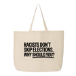 Racists Don't Skip Elections. Why Should You? Tote bag-Tote Bag-The Original God Ain't Petty But I Am
