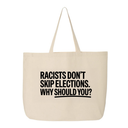 Racists Don't Skip Elections. Why Should You? Tote bag-Tote Bag-The Original God Ain't Petty But I Am