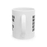 Racists Fear a World Where Everyone Gets Treated Like People Mug 11oz (White & Black)-Mug-The Original God Ain't Petty But I Am