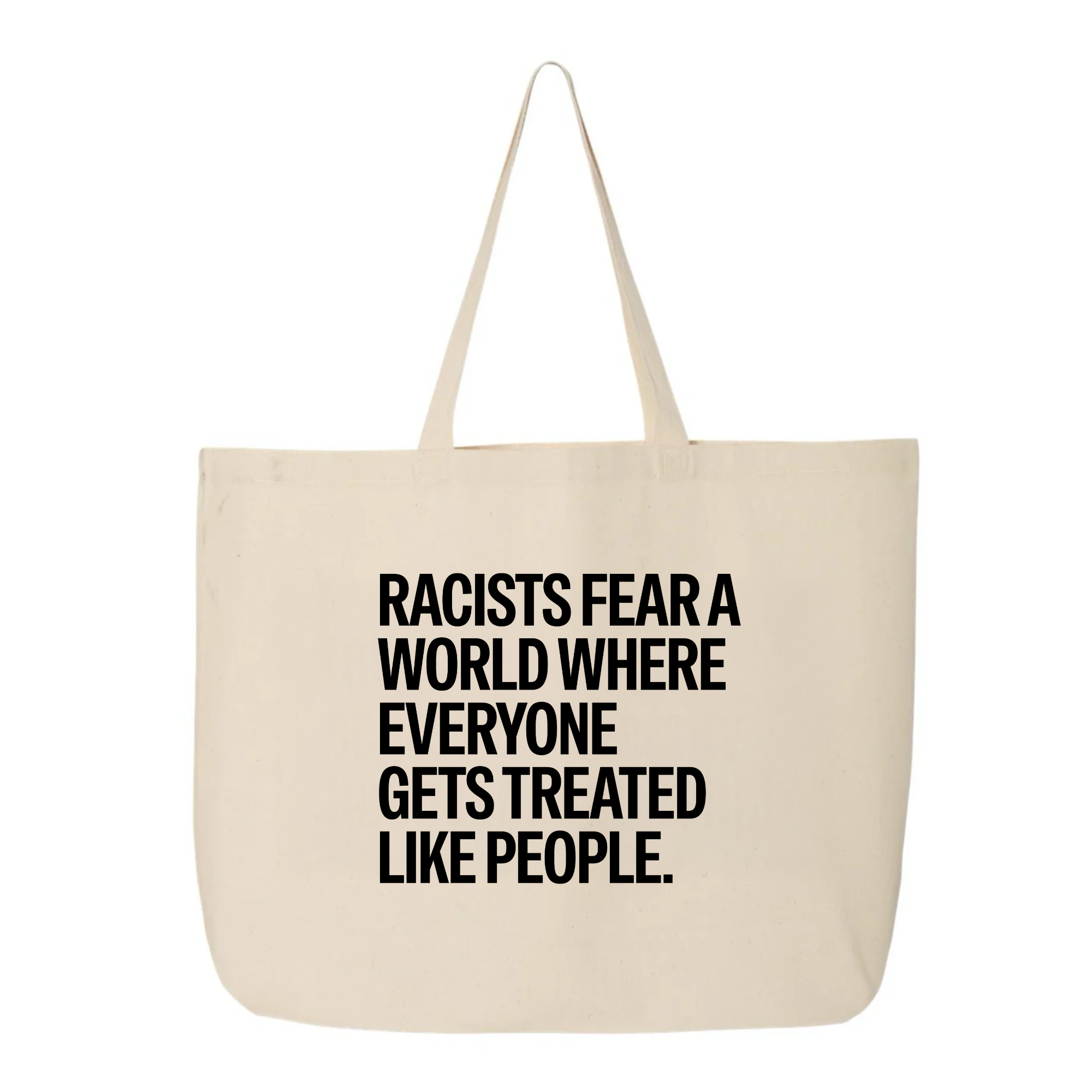 Racists Fear a World Where Everyone Gets Treated Like People Tote bag-Tote Bag-The Original God Ain't Petty But I Am