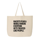 Racists Fear a World Where Everyone Gets Treated Like People Tote bag-Tote Bag-The Original God Ain't Petty But I Am