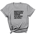Racists Fear a World Where Everyone Gets Treated Like People Unisex Tee-T-Shirt-The Original God Ain't Petty But I Am