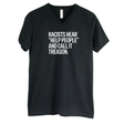 Racists Hear "Help People" and Call It Treason *BLACK V-NECK* Unisex Tee-T-Shirt-The Original God Ain't Petty But I Am