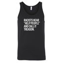 Racists Hear "Help People" and Call It Treason Unisex Tank Top-T-Shirt-The Original God Ain't Petty But I Am