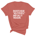 Racists Hear "Help People" and Call It Treason Unisex Tee