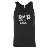 Racists Hear "Help People" and Call It Treason Unisex Tank Top