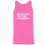 Read Books. Ruin Their Whole Plan Unisex Tank Top-T-Shirt-The Original God Ain't Petty But I Am