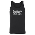Read Books. Ruin Their Whole Plan Unisex Tank Top-T-Shirt-The Original God Ain't Petty But I Am