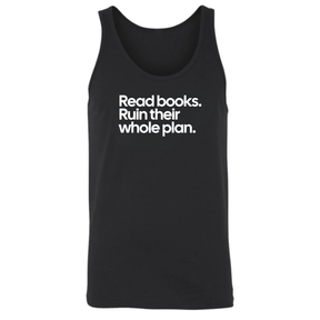 Read Books. Ruin Their Whole Plan Unisex Tank Top-T-Shirt-The Original God Ain't Petty But I Am