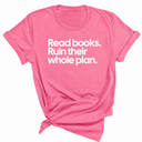 Read Books. Ruin Their Whole Plan Unisex Tee-T-Shirt-The Original God Ain't Petty But I Am