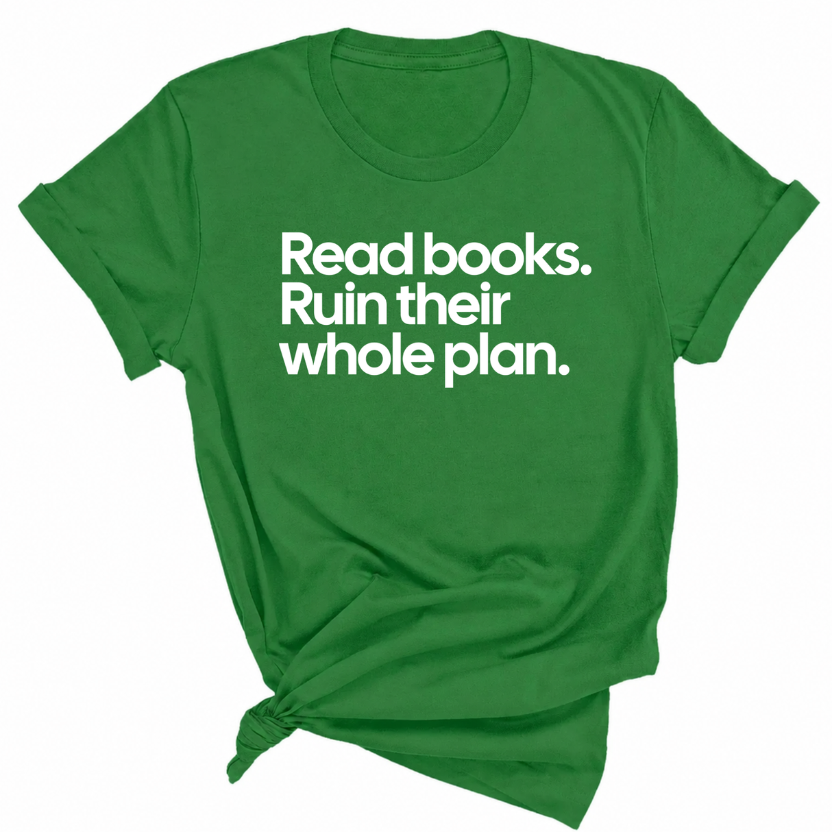 Read Books. Ruin Their Whole Plan Unisex Tee-T-Shirt-The Original God Ain't Petty But I Am