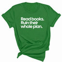 Read Books. Ruin Their Whole Plan Unisex Tee-T-Shirt-The Original God Ain't Petty But I Am