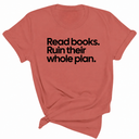 Read Books. Ruin Their Whole Plan Unisex Tee-T-Shirt-The Original God Ain't Petty But I Am