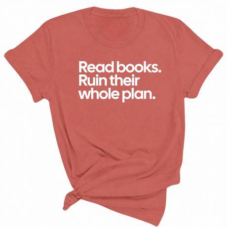 Read Books. Ruin Their Whole Plan Unisex Tee-T-Shirt-The Original God Ain't Petty But I Am