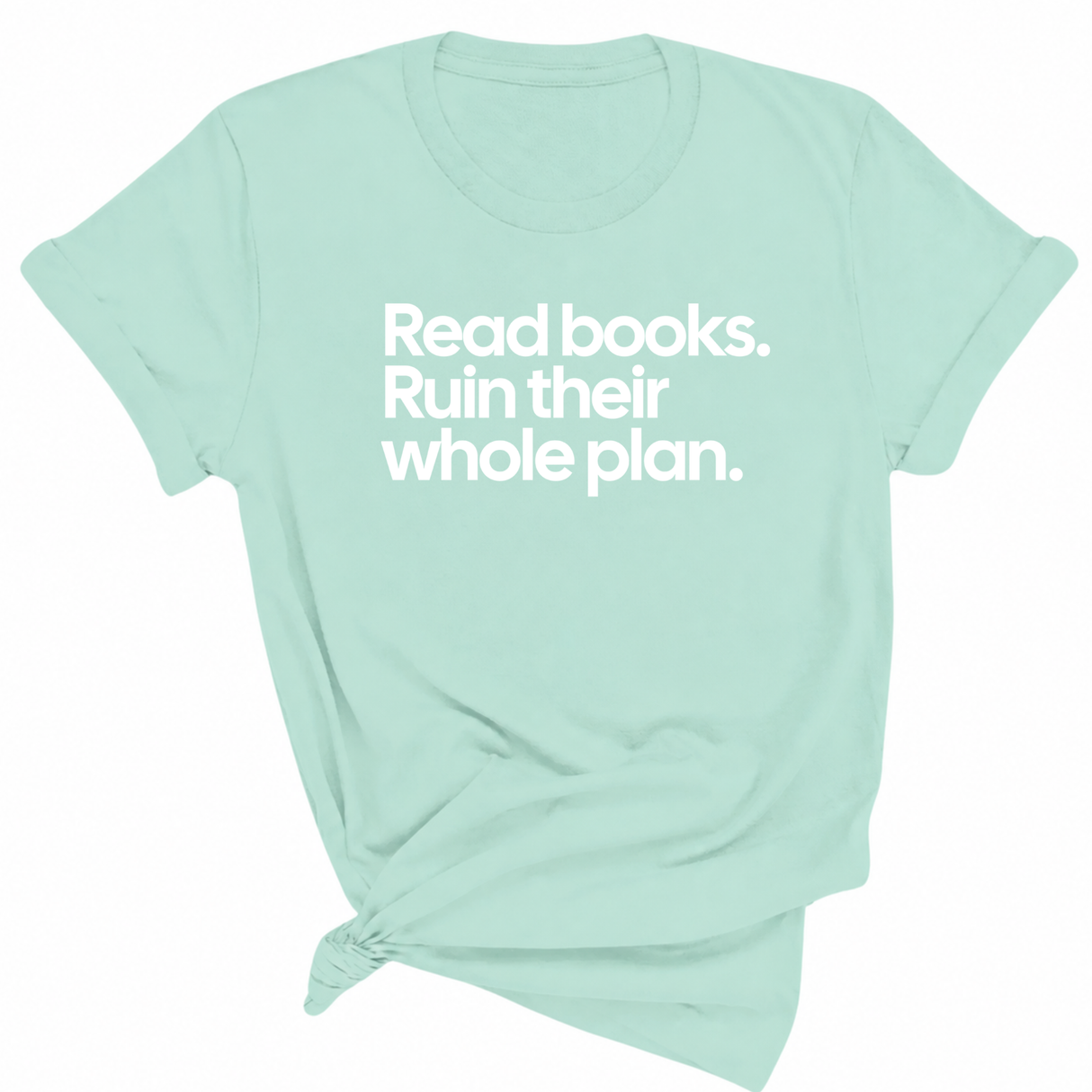 Read Books. Ruin Their Whole Plan Unisex Tee-T-Shirt-The Original God Ain't Petty But I Am