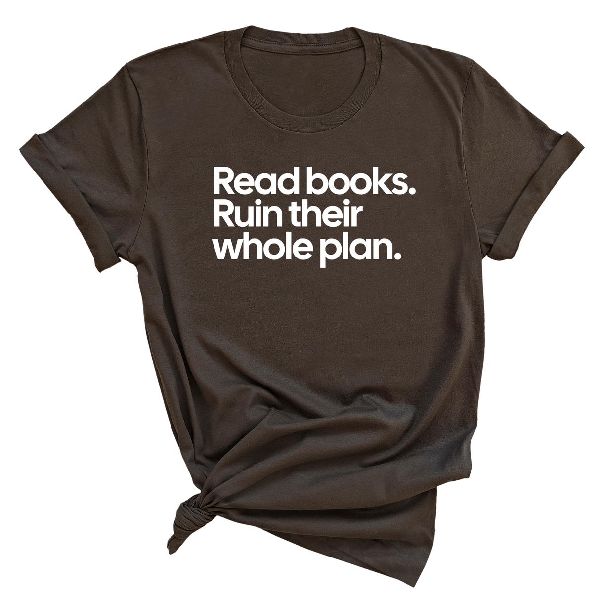 Read Books. Ruin Their Whole Plan Unisex Tee-T-Shirt-The Original God Ain't Petty But I Am