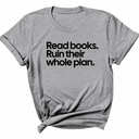 Read Books. Ruin Their Whole Plan Unisex Tee-T-Shirt-The Original God Ain't Petty But I Am