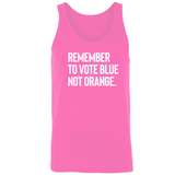 Remember to Vote Blue, Not Orange Unisex Tank Top-T-Shirt-The Original God Ain't Petty But I Am
