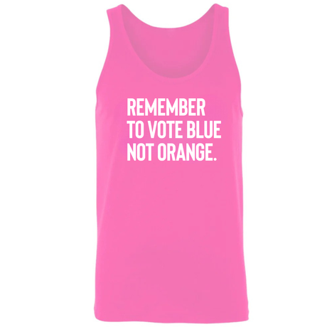 Remember to Vote Blue, Not Orange Unisex Tank Top-T-Shirt-The Original God Ain't Petty But I Am