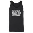 Remember to Vote Blue, Not Orange Unisex Tank Top-T-Shirt-The Original God Ain't Petty But I Am